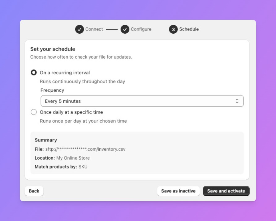 Simple Inventory's Schedule step: a choice between running on a recurring interval with Frequency set to Every 5 minutes, or once daily at a specific time, plus a summary of the file, location, and SKU match key, and a Save and activate button